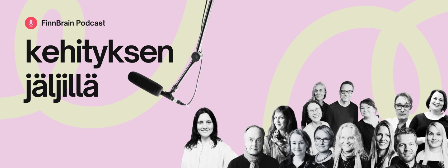 Kansikuva, jossa mikrofoni, puhujien kuvia ja teksti "FinnBrain podcast" ja sen alla "Kehityksen jäljillä"