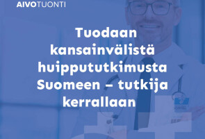 Tuodaan kansainvälissä huippututkimusta Suomeen - tutkija kerrallaan